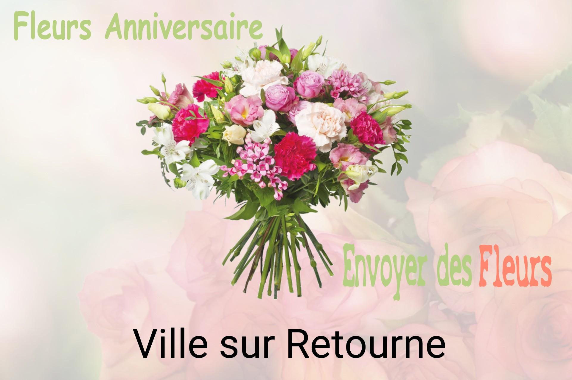Bouquet de fleurs d’anniversaire livré à Ville-sur-Retourne