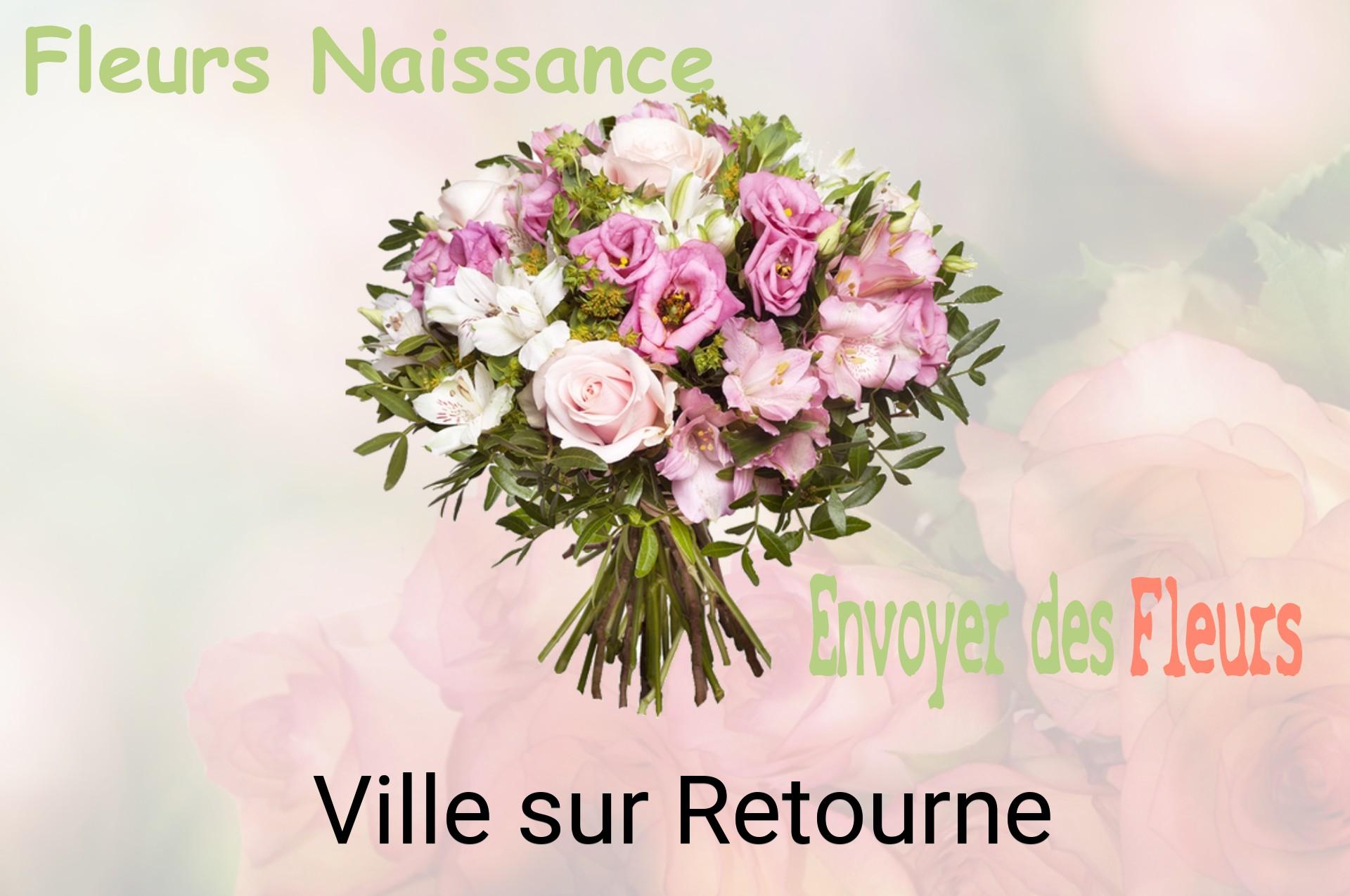 Bouquet de fleurs de naissance livré à Ville-sur-Retourne